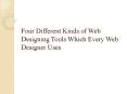 Four Different Kinds of Web Designing Tools Which Every Web Designer Uses PowerPoint PPT Presentation