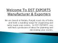 DST EXPORTS BEST MANUFACTURER & EXPORTERS IN INDIA PowerPoint PPT Presentation