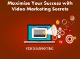 Maximise Your Success with Video Marketing Secrets PowerPoint PPT Presentation