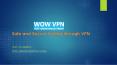Safe and Secure Surfing through VPN. PowerPoint PPT Presentation