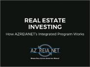 Real Estate Investing: How AZREIANETs Integrated Program Works