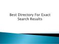 Best Directory For Exact Search Results (1) PowerPoint PPT Presentation