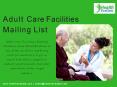 Adult Care Facilities Mailing List PowerPoint PPT Presentation