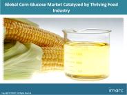 Global Corn Glucose Market Share, Size, Growth Trends And Forecast Research Report 2018-2023