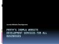 Joomla Website Development Services by Expertise Perth’s Developers PowerPoint PPT Presentation