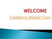 Get Cosmetic Dentistry in Canberra