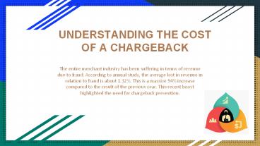 UNDERSTANDING THE COST OF A CHARGEBACKS