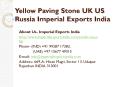 Yellow Paving Stone UK US Russia Imperial Exports India PowerPoint PPT Presentation