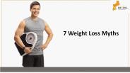 7 Myths About Weight Loss