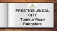 Prestige Jindal City Prelaunch Bangalore PowerPoint PPT Presentation
