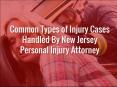 Common Types of Injury Cases Handled By New Jersey Personal Injury Attorney PowerPoint PPT Presentation