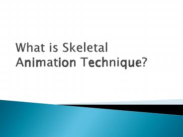 What is Skeletal Animation Technique?