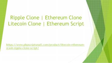 Ripple Clone | Ethereum Clone | Litecoin Clone | Ethereum Script