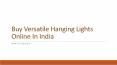Buy Versatile Hanging Lights Online In India