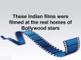 These Indian films were filmed at the real homes of Bollywood stars PowerPoint PPT Presentation