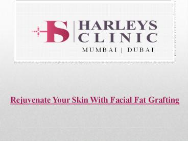 Rejuvenate Your Skin With Facial Fat Grafting