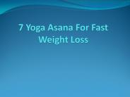 7 Yoga Asana for Fast Weight Loss