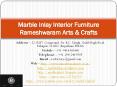 Marble Inlay Interior Furniture Rameshwaram Arts & Crafts PowerPoint PPT Presentation