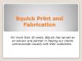 Bquick Print and Fabrication PowerPoint PPT Presentation