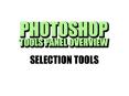 Selection Tool Of Photoshop PowerPoint PPT Presentation