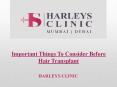Important Things To Consider Before Hair Transplant PowerPoint PPT Presentation