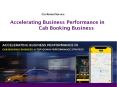 Accelerating Business Performance in Cab Booking Business PowerPoint PPT Presentation