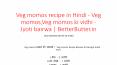 Veg momos recipe in Hindi - Veg momos,Veg momos ki vidhi - Jyoti bairwa | BetterButter.in PowerPoint PPT Presentation