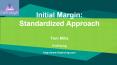 Standard Initial Margin Model (SIMM) Introduction PowerPoint PPT Presentation