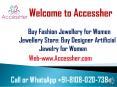 Buy Fashion Jewellery Earing, Necklace, Ring Bracelet Online : Accessher Jewellery