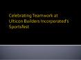 Celebrating Teamwork at Ulticon Builders Incorporated’s Sportsfest PowerPoint PPT Presentation