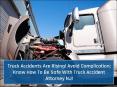 Truck Accidents Are Rising! Avoid Complication; Know How To Be Safe With Truck Accident Attorney NJ! PowerPoint PPT Presentation