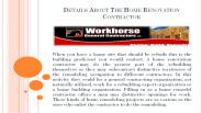 Details About The Home Renovation Contractor