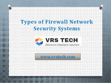 Types of firewall network security systems - VRS Tech