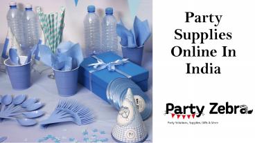 Kids Birthday Party Supplies Online India at Party Zebra