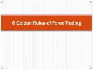 6 Golden Rules of Forex Trading
