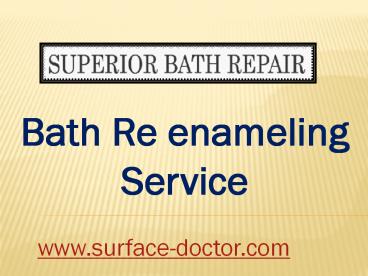 Bath Re enameling Service