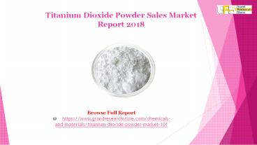 Titanium Dioxide Powder Sales Market Report 2018