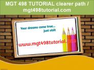 MGT 498 TUTORIAL Clearer Path / mgt498tutorial.com PowerPoint PPT Presentation