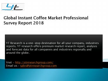 Global Instant Coffee Market Professional Survey Report 2018