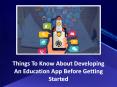 Things To Know About Developing An Education App Before Getting Started PowerPoint PPT Presentation
