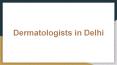 Best Dermatologist in Delhi PowerPoint PPT Presentation