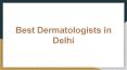 Dermatologist in Delhi PowerPoint PPT Presentation