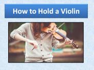 How to Hold a Violin