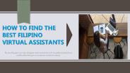 How to Find The Best Filipino Virtual Assistants