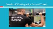 Benefits of Working with a Personal Trainer