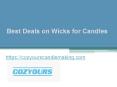 Best Deals on Wicks for Candles - Cozyourscandlemaking.com PowerPoint PPT Presentation