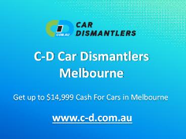 C-D Car Dismantlers Melbourne