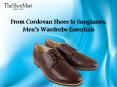 From Cordovan Shoes to Sunglasses: Men’s Wardrobe Essentials PowerPoint PPT Presentation
