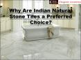 Why are Indian Natural Stone Tiles a Preferred Choice? PowerPoint PPT Presentation