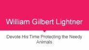 Pet Rescue Center Opened by William Gilbert Lightner